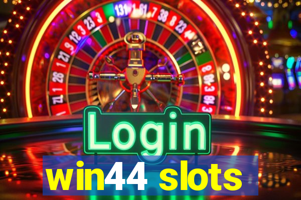 win44 slots